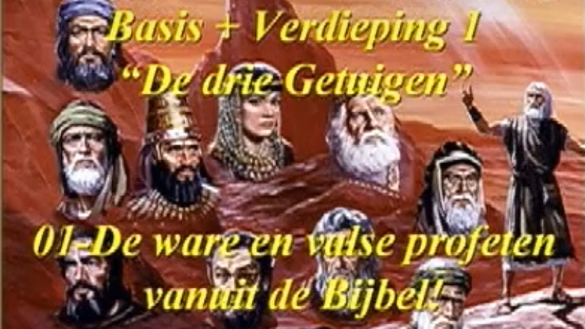 Serie-5-Basis-11-De ware en valse profeten Deel-1